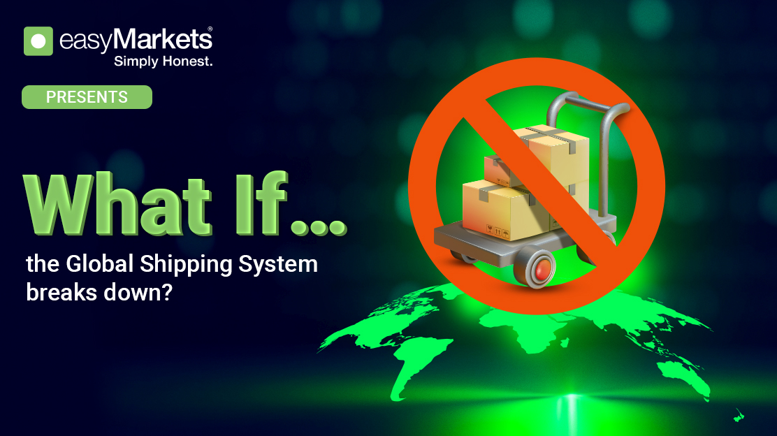 What if the global shipping system breaks down?